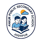 ANKUR PUBLIC SECONDARY SCHOOL